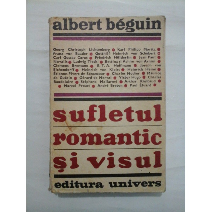 SUFLETUL ROMANTIC SI VISUL - ALBERT BEGUIN